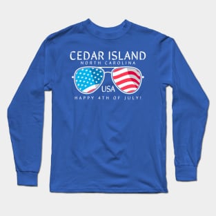 Cedar Island, NC Summertime Vacationing Fourth of July Sunglasses Long Sleeve T-Shirt